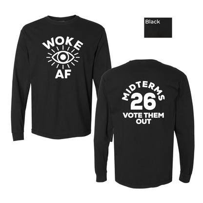 WOKE AF - Comfort Colors® Heavyweight Ring Spun Long Sleeve Tee - Unisex Cut
