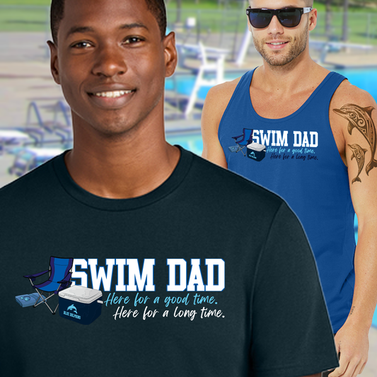 RBD - Tees or Tanks - Swim Dad - Here for a Good Long Time