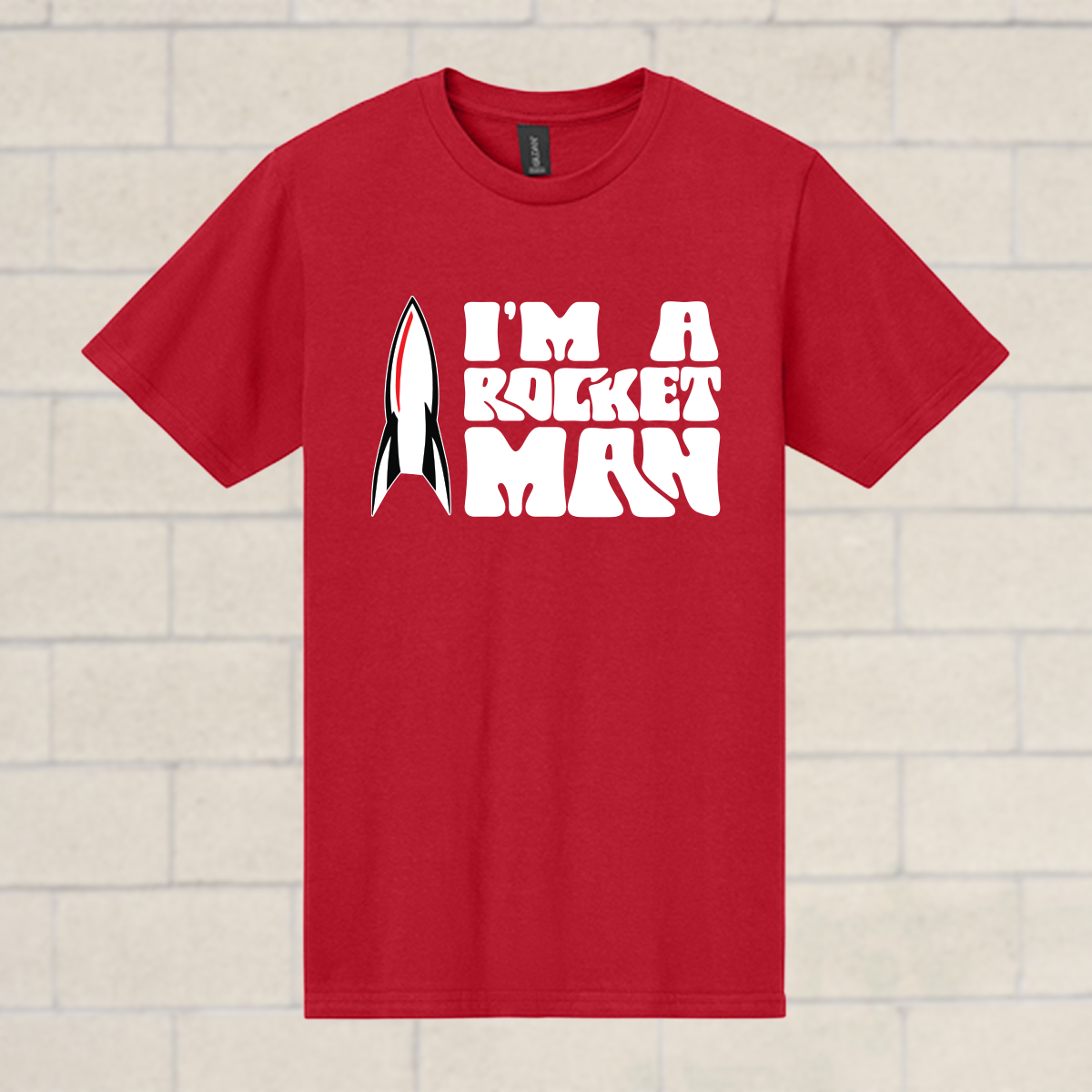 RB - I'm a Rocket Man - Multiple Shirt Styles Available